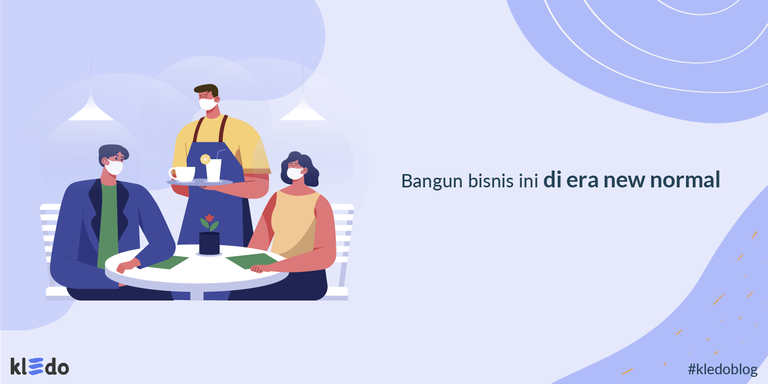 Bangun Bisnis Ini Era New Normal