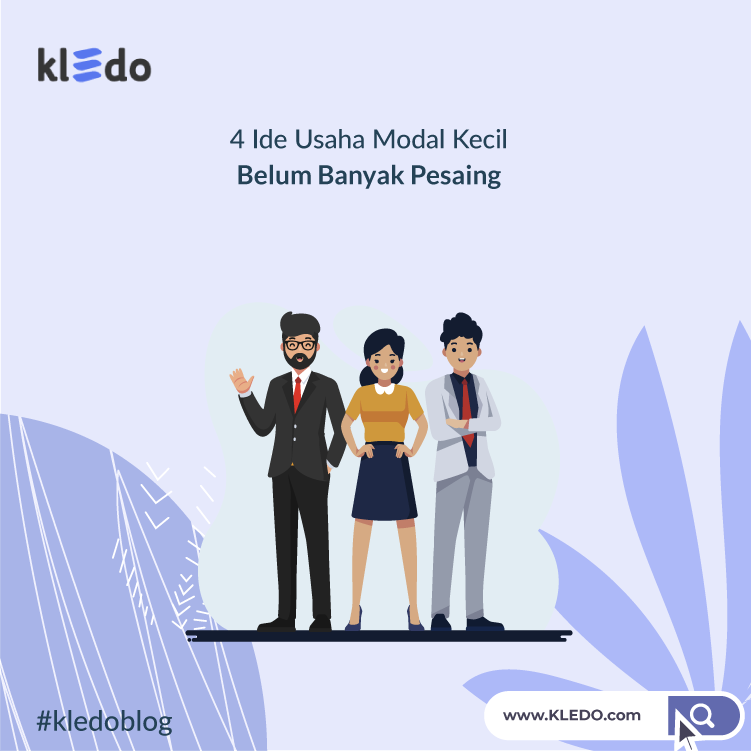 4 Ide Usaha Modal Kecil yang Belum Banyak Pesaing