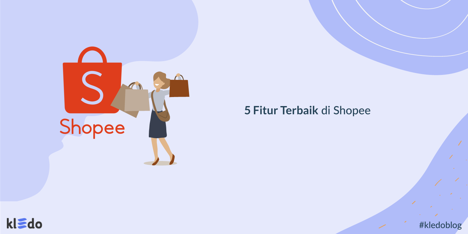 5 Fitur Terbaik di Shopee