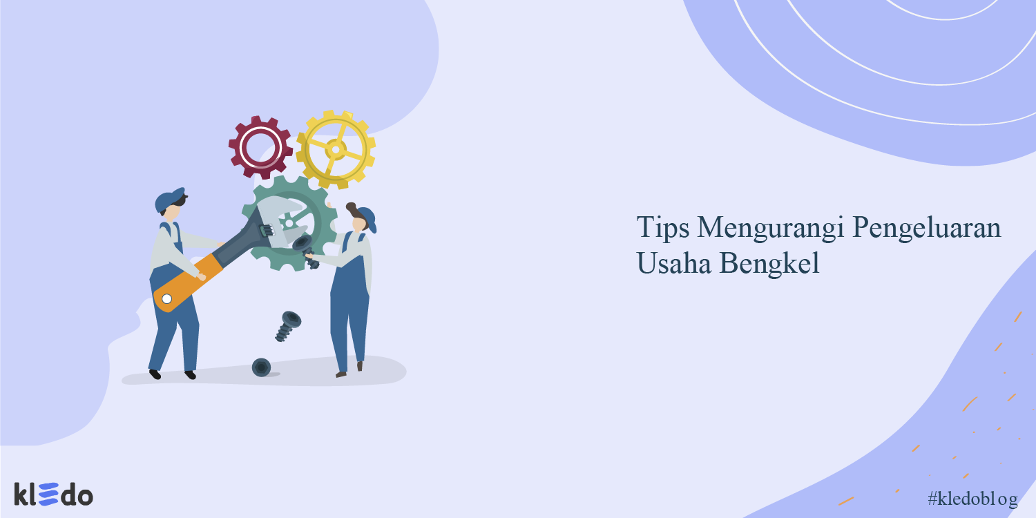 tips mengurangi pengeluaran usaha bengkel