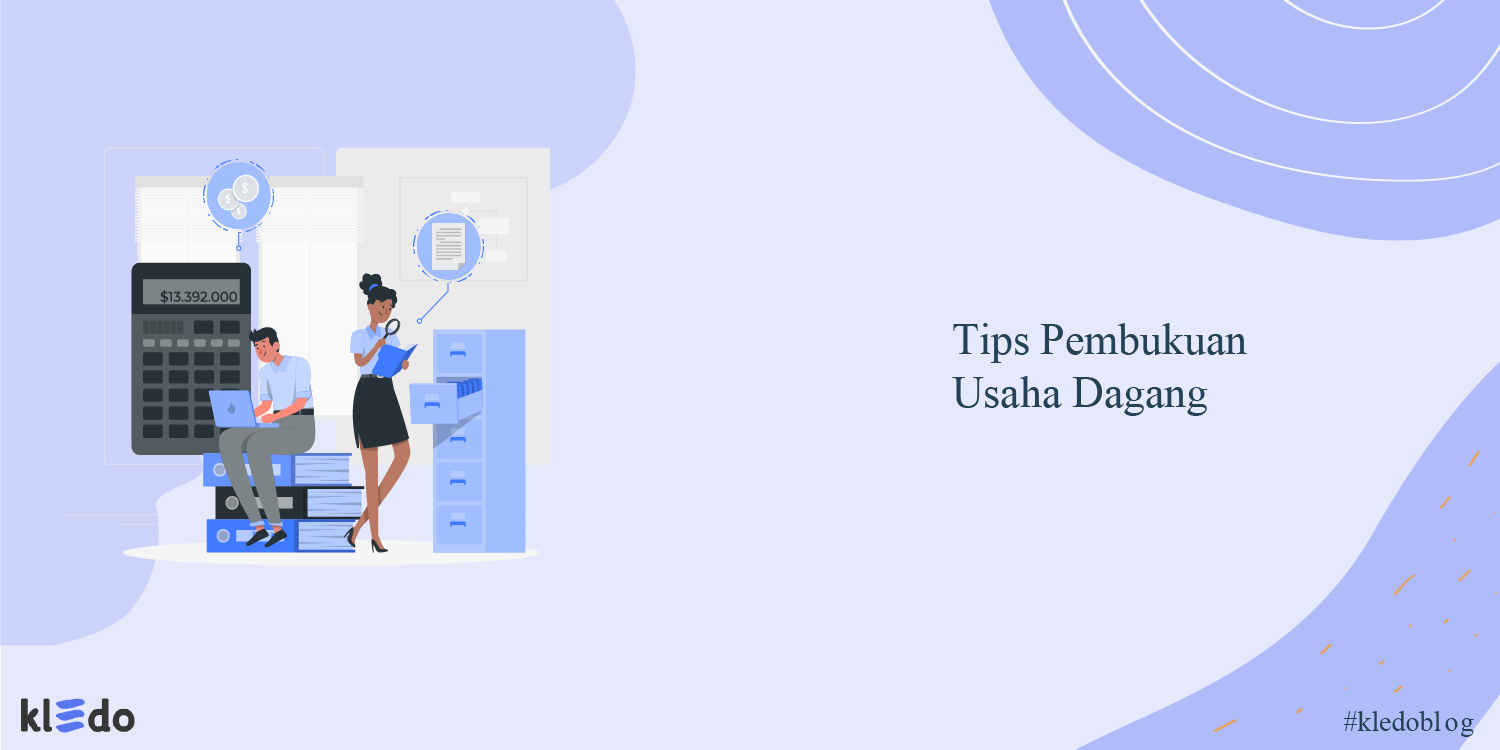 tips pembukuan usaha dagang