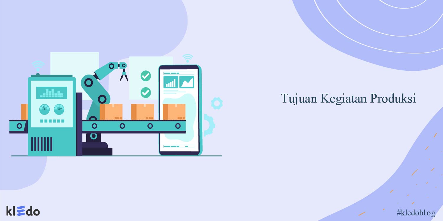 tujuan kegiatan produksi