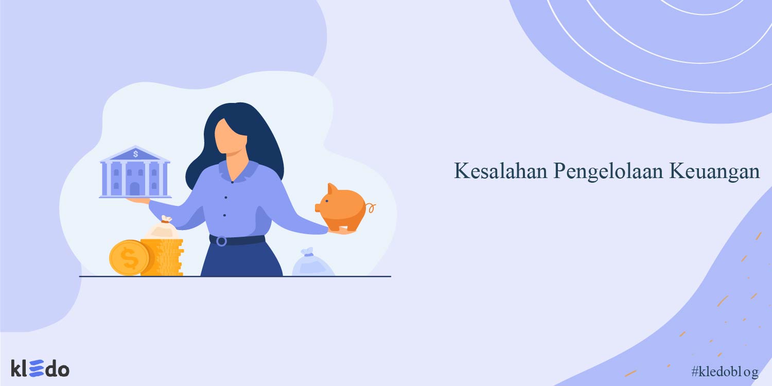 kesalahan pengelolaan keuangan