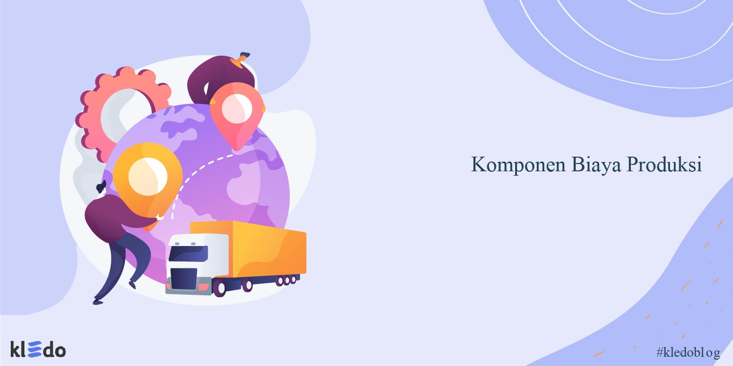 komponen biaya produksi