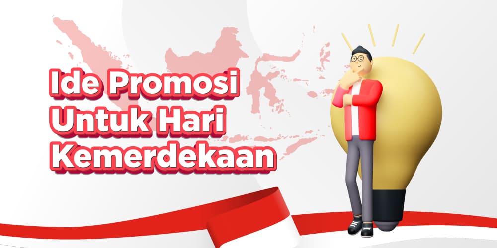 Tips Membuat Promo Kemerdekaan