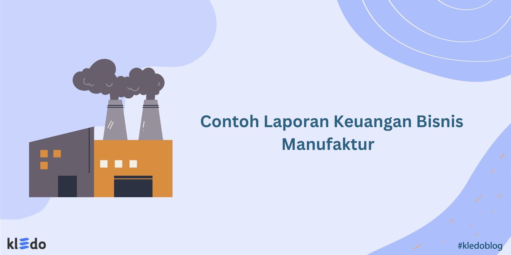 laporan keuangan bisnis manufaktur