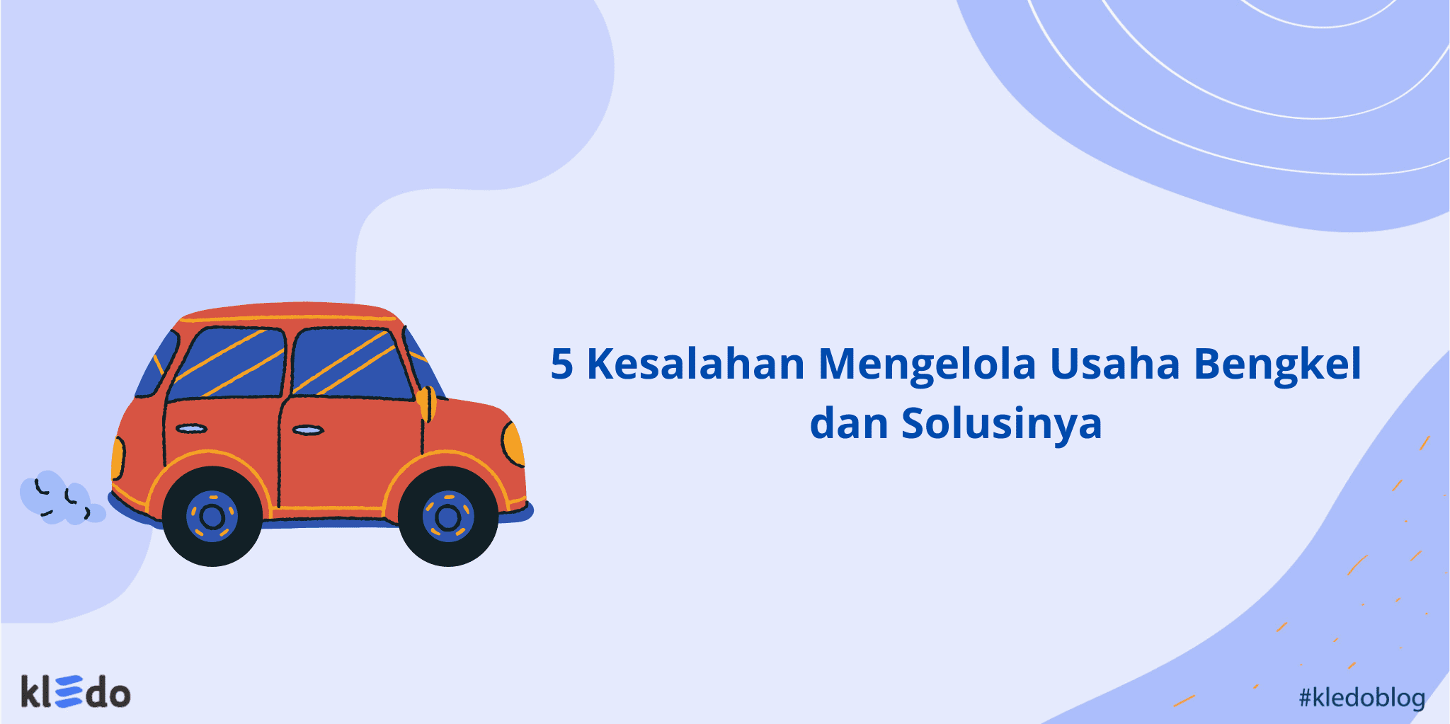 5 kesalahan mengelola usaha bengkel dan solusinya banner